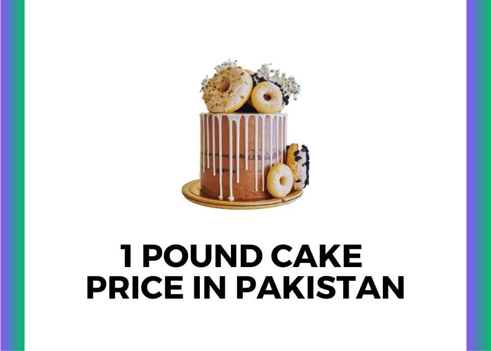 1 pound cake price list in Pakistan