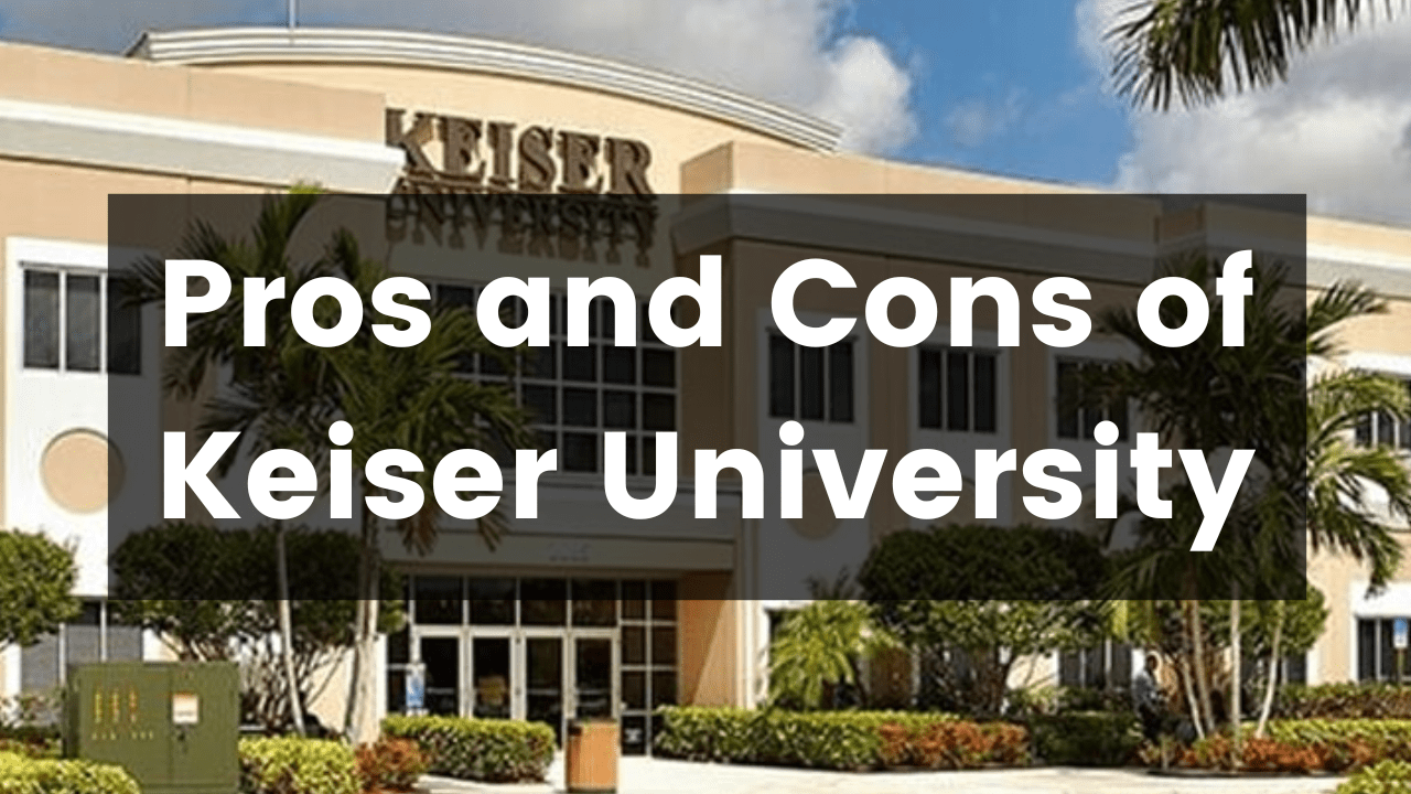 Pros and Cons of Keiser University