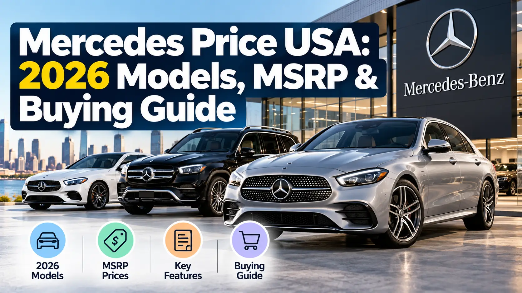 Mercedes Price USA: 2026 Models, MSRP & Buying Guide