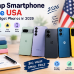 Cheap Smartphone Price USA: Best Budget Phones in 2026
